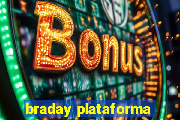 braday plataforma